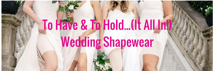 Choosing the Perfect Wedding Day Shapewear: A Guide to Flawless Bridal Support